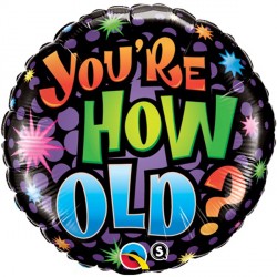 You're How Old? Birthday 18" Pkt If